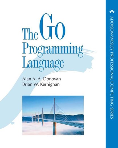 The Go Programming Language, Alan Donovan ; Brian Kernighan - Paperback - 9780134190440