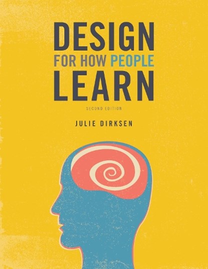 Design for How People Learn, Julie Dirksen - Paperback - 9780134211282