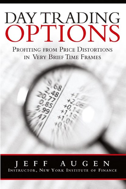 Day Trading Options, Jeff Augen - Paperback - 9780134394596