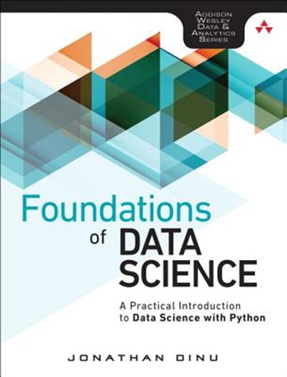 Foundations of Data Science, DINU,  Jonathan - Paperback - 9780134398808