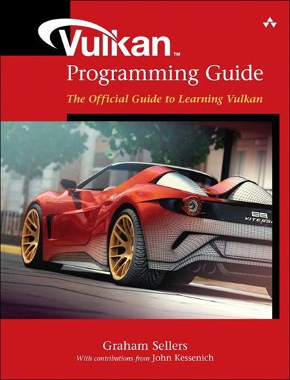 Vulkan Programming Guide, Graham Sellers ; John Kessenich - Paperback - 9780134464541