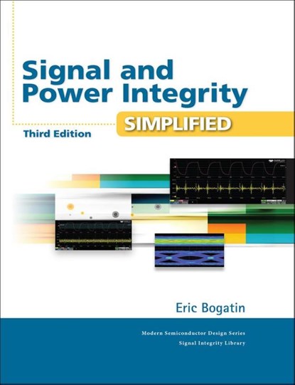 Signal and Power Integrity - Simplified, Eric Bogatin - Gebonden - 9780134513416