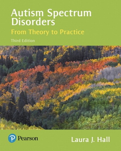 Autism Spectrum Disorders: From Theory to Practice, Laura Hall - Paperback - 9780134531519