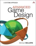Advanced Game Design | Michael Sellers | 