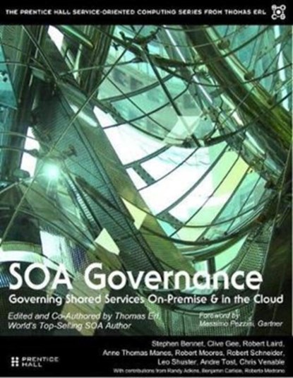 SOA Governance, Thomas Erl ; Leo Shuster ; Benjamin Carlyle ; Stephen Bennett - Paperback - 9780134676968