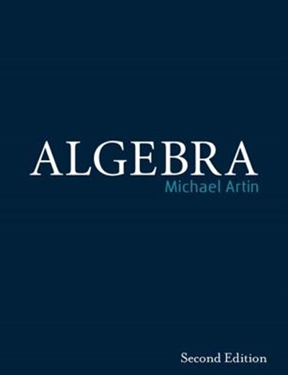 Algebra (Classic Version), Michael Artin - Paperback - 9780134689609