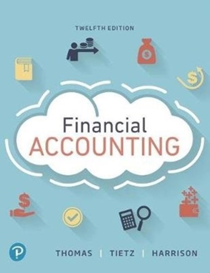 Financial Accounting, C. Thomas ; Wendy Tietz ; Walter Harrison - Gebonden - 9780134725987