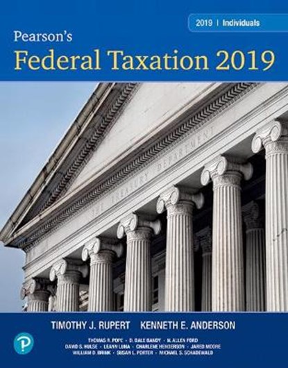 Pearson's Federal Taxation 2019 Individuals, Timothy J. Rupert ; Kenneth E. Anderson - Gebonden - 9780134739670