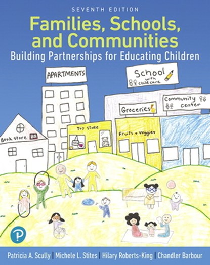 Families, Schools, and Communities, Patricia Scully ; Michele Stites ; Hilary Roberts-King ; Chandler Barbour - Paperback - 9780134747811