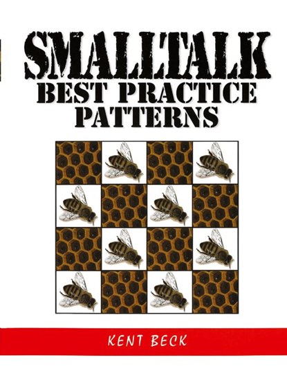 Smalltalk Best Practice Patterns, Kent Beck - Paperback - 9780134769042