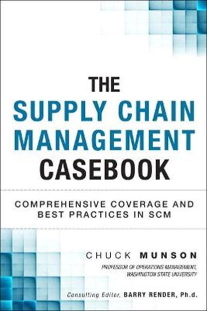 The Supply Chain Management Casebook, Chuck Munson - Paperback - 9780134770901