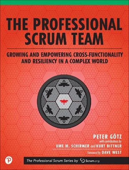 The Professional Scrum Team, Peter Gotz ; Uwe Schirmer ; Kurt Bittner - Paperback - 9780134862156