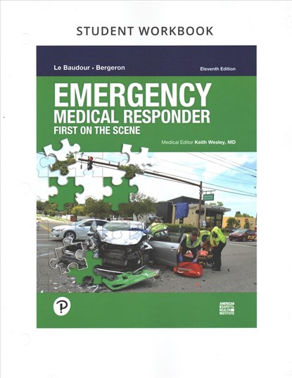 Workbook for Emergency Medical Responder, Chris Le Baudour ; J. David Bergeron ; Keith Wesley - Paperback - 9780134988702