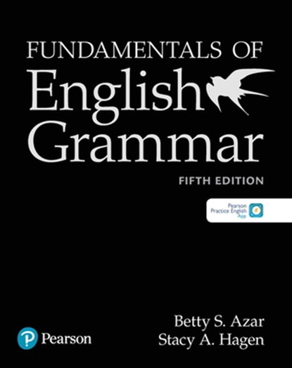 Fundamentals of English Grammar Student Book with Essential Online Resources, 5e, Betty S. Azar ; Betty S Azar ; Stacy A. Hagen - Paperback - 9780134998817