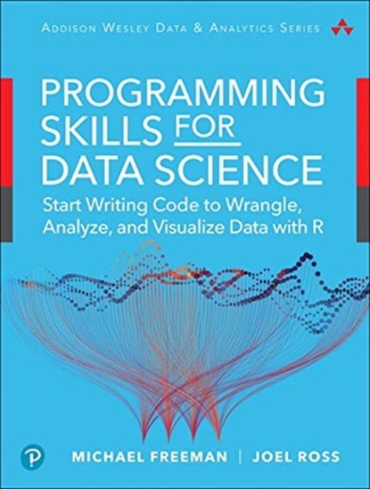 Data Science Foundations Tools and Techniques, Michael Freeman ; Joel Ross - Paperback - 9780135133101