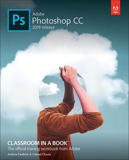 Adobe Photoshop CC Classroom in a Book, Andrew Faulkner ; Conrad Chavez - Paperback - 9780135261781
