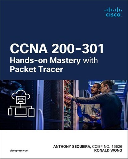 CCNA 200-301 Hands-on Mastery with Packet Tracer, Anthony Sequeira ; Ronald Wong - Paperback - 9780135313091