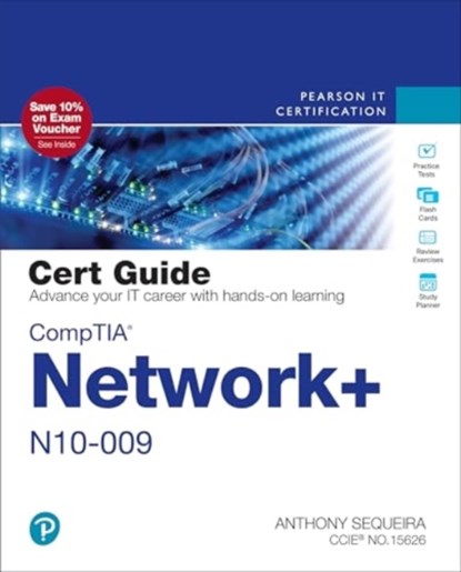 CompTIA Network+ N10-009 Cert Guide, Anthony Sequeira - Paperback - 9780135367889