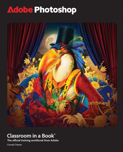 Adobe Photoshop Classroom in a Book 2025 Release, Conrad Chavez - Paperback - 9780135376324