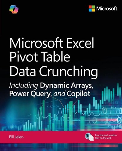 Microsoft Excel Pivot Table Data Crunching Including Dynamic Arrays, Power Query, and Copilot, Bill Jelen - Paperback - 9780135408797