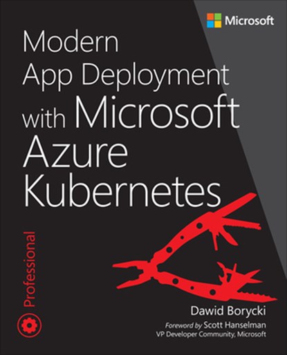 Modern App Deployment with Azure Kubernetes, Dawid Borycki - Paperback - 9780135442500