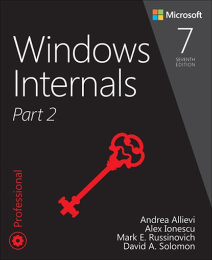 Windows Internals, Part 2, Andrea Allievi ; Alex Ionescu ; Mark Russinovich ; David Solomon - Paperback - 9780135462409