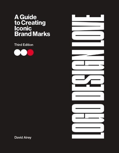 Logo Design Love, David Airey - Paperback - 9780135476758
