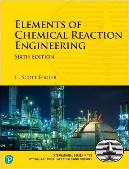 Elements of Chemical Reaction Engineering, H. Fogler - Paperback - 9780135486221