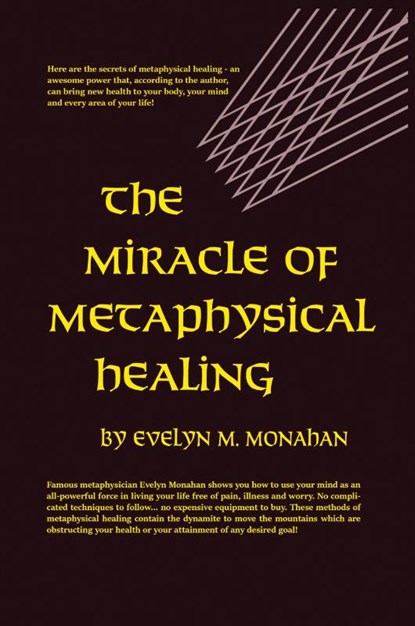 Miracle of Metaphysical Healing, Evelyn M Monahan - Gebonden - 9780135857526