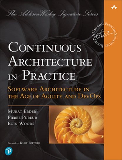 Continuous Architecture in Practice, Murat Erder ; Pierre Pureur ; Eoin Woods - Paperback - 9780136523567