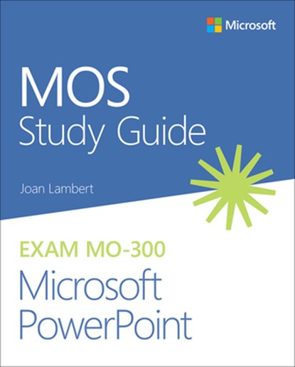 MOS Study Guide for Microsoft PowerPoint Exam MO-300, Joan Lambert - Paperback - 9780136628101