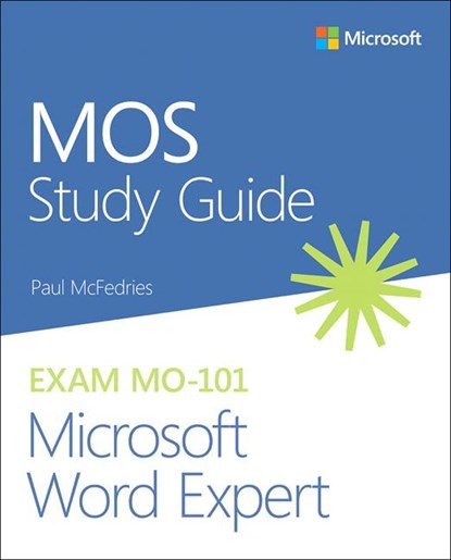 MOS Study Guide for Microsoft Word Expert Exam MO-101, Paul McFedries - Paperback - 9780136628378