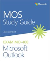 MOS Study Guide for Microsoft Outlook Exam MO-400 - Joan Lambert - 9780136628637