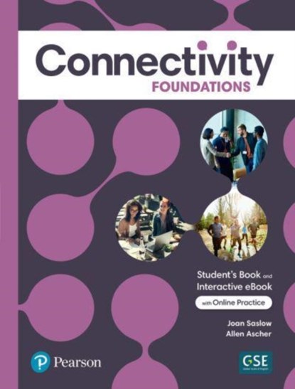 Connectivity Foundations Student's Book & Interactive Student's eBook with Online Practice, Digital Resources and App, Joan Saslow ; Allen Ascher - Paperback - 9780136833314