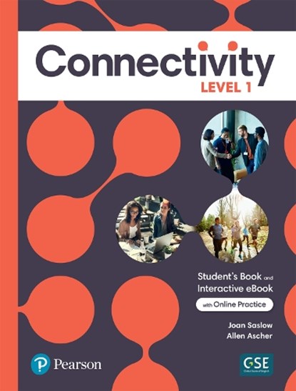 Connectivity Level 1 Student's Book & Interactive Student's eBook with Online Practice, Digital Resources and App, Joan Saslow ; Allen Ascher - Paperback - 9780136833543