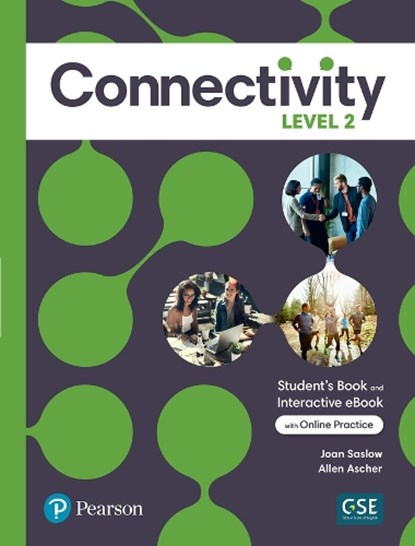 Connectivity Level 2 Student's Book & Interactive Student's eBook with Online Practice, Digital Resources and App, Joan Saslow ; Allen Ascher - Paperback - 9780136834472