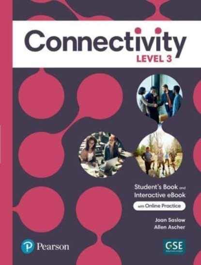 Connectivity Level 3 Student's Book & Interactive Student's eBook with Online Practice, Digital Resources and App, Joan Saslow ; Allen Ascher - Paperback - 9780136834670