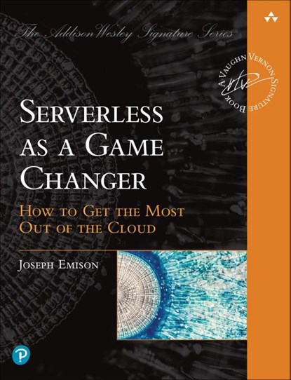 Serverless as a Game Changer, Joseph Emison - Paperback - 9780137392629