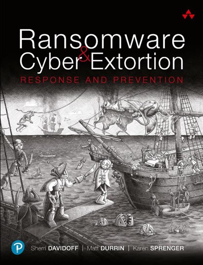 Ransomware and Cyber Extortion, Sherri Davidoff ; Matt Durrin ; Karen Sprenger - Paperback - 9780137450336