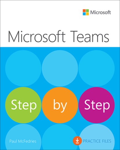 Microsoft Teams Step by Step, Paul McFedries - Paperback - 9780137522187