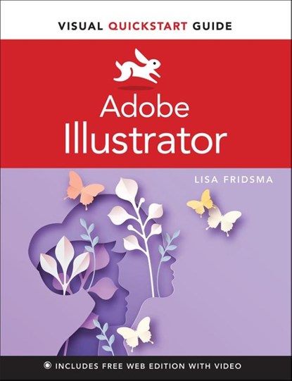 Adobe Illustrator Visual QuickStart Guide, Lisa Fridsma - Paperback - 9780137597741