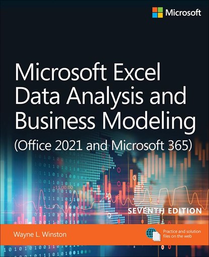 Microsoft Excel Data Analysis and Business Modeling (Office 2021 and Microsoft 365), Wayne Winston - Paperback - 9780137613663