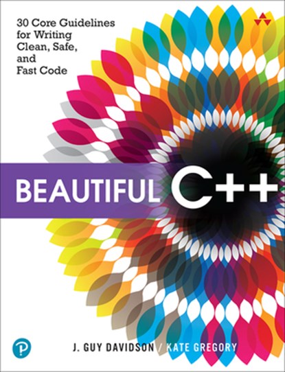 Beautiful C++, J. Davidson ; Kate Gregory - Paperback - 9780137647842