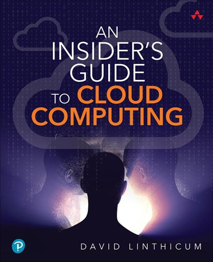 Insider's Guide to Cloud Computing, An, David Linthicum - Paperback - 9780137935697