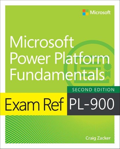 Exam Ref PL-900 Microsoft Power Platform Fundamentals, Craig Zacker - Paperback - 9780137956586