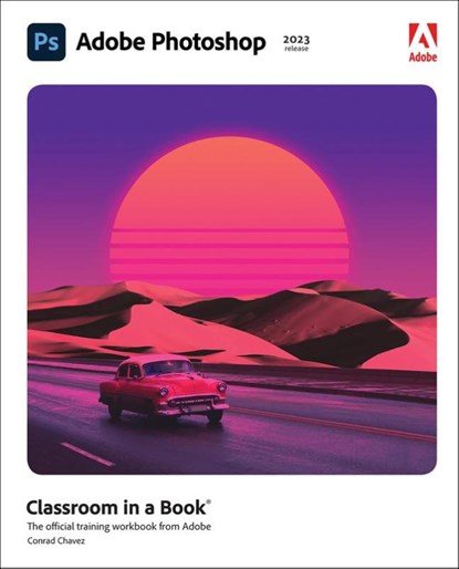 Adobe Photoshop Classroom in a Book (2023 release), Conrad Chavez - Paperback - 9780137965892
