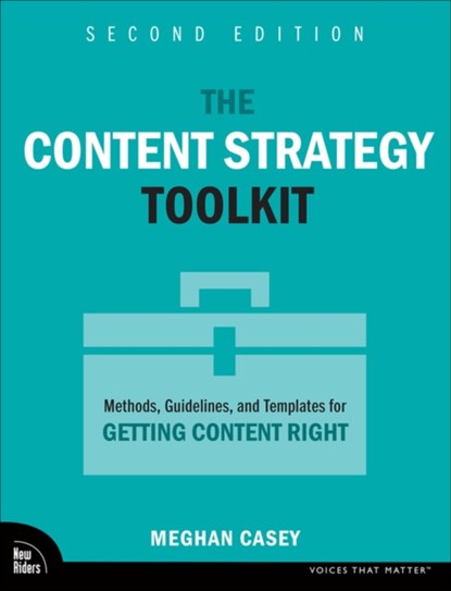 The Content Strategy Toolkit, Meghan Casey - Paperback - 9780138059279