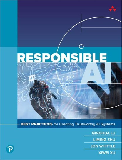 Responsible AI, CSIRO ; Qinghua Lu ; Liming Zhu ; Jon Whittle - Paperback - 9780138073923
