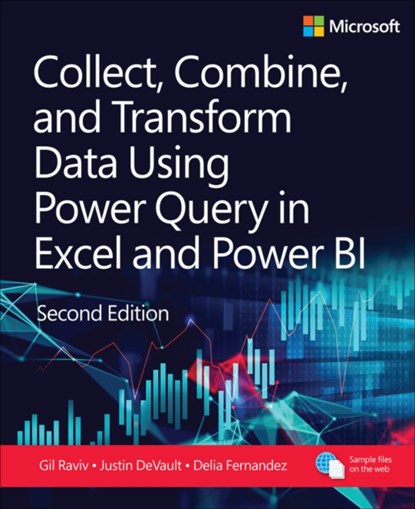 Collect, Combine, and Transform Data Using Power Query in Power BI and Excel, Daniil Maslyuk ; Gil Raviv - Paperback - 9780138115791