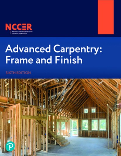 Advanced Carpentry: Frame and Finish, Nccer - Paperback - 9780138172411